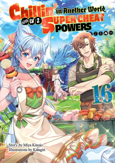 Chillin’ in Another World with Level 2 Super Cheat Powers: Volume 16 (Light Novel) - cover