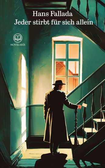 Hans Fallada: Jeder stirbt für sich allein - Roman (Novelaris Klassik) - cover