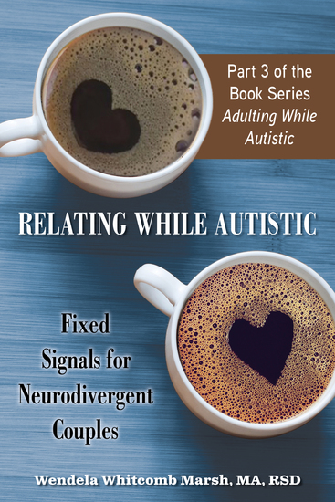 Relating While Autistic - Fixed Signals for Neurodivergent Couples - cover
