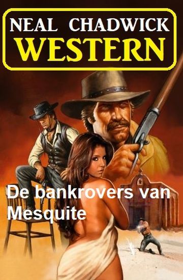 De bankrovers van Mesquite: Western - cover