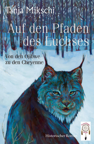 Auf den Pfaden des Luchses - Von den Ojibwe zu den Cheyenne - cover