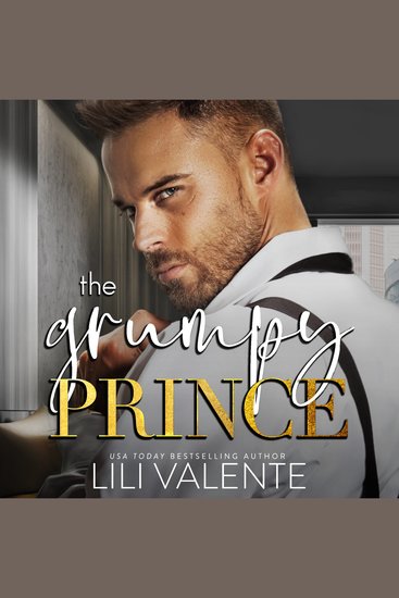 The Grumpy Prince - An Enemies to Lovers Romance - cover