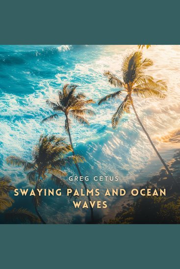 Swaying Palms and Ocean Waves - Nature's Harmony for Reflection and Mindfulness - cover