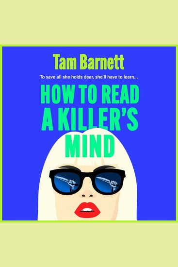 How to Read a Killer's Mind - An enthralling unsettling and darkly funny psychological thriller - cover