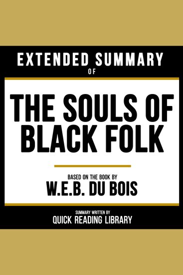Extended Summary - The Souls Of Black Folk - Based On The Book By WEB Du Bois - cover