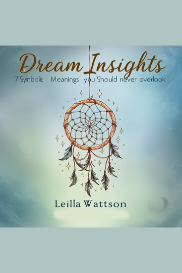 Dream Insights - 7 Symbolic Meanings You Should Never Overlook - cover