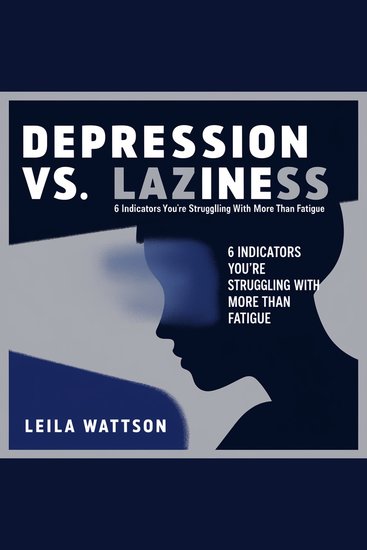 Depression VS Laziness - 6 Indicators You’re Struggling with More than Fatigue - cover