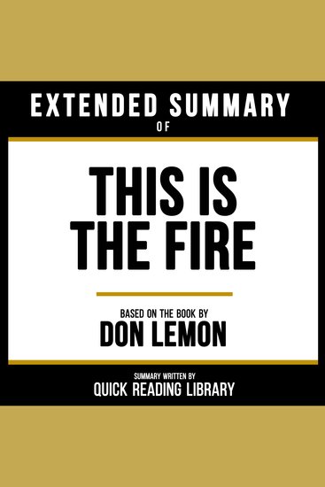 Extended Summary - This Is The Fire - Based On The Book By Don Lemon - cover