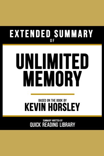 Extended Summary - Unlimited Memory - Based On The Book By Kevin Horsley - cover