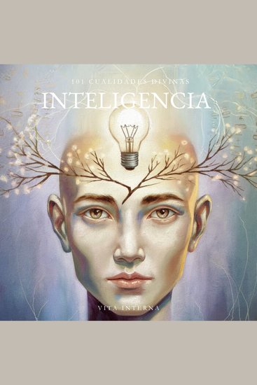 101 Cualidades Divinas - La Inteligencia - cover