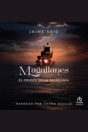 Magallanes "Magellan" - El origen de la Patagonia "The Origin of Patagonia" - cover