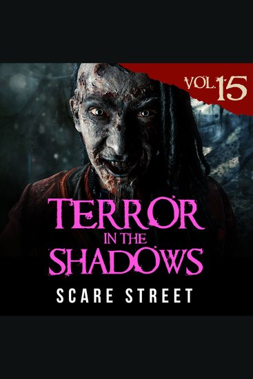 Terror in the Shadows Vol 15 - Horror Short Stories Collection with Scary Ghosts Paranormal & Supernatural Monsters - cover