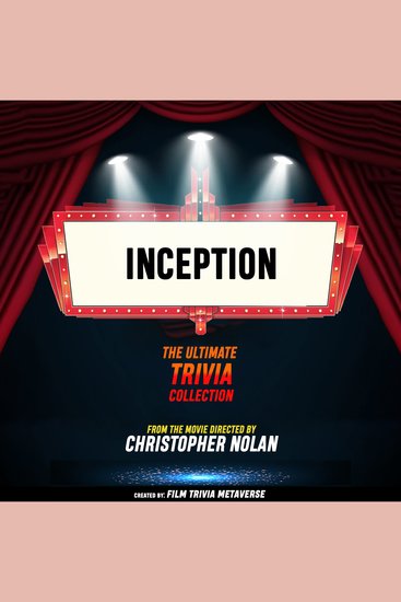 Inception - The Ultimate Trivia Collection - From The Movie Directed By Christopher Nolan - cover