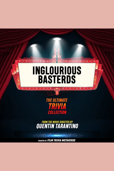 Inglourious Basterds - The Ultimate Trivia Collection - From The Movie Directed By Quentin Tarantino - cover