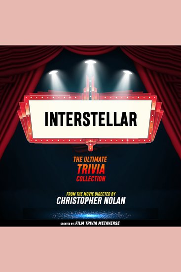 Interstellar - The Ultimate Trivia Collection - From The Movie Directed By Christopher Nolan - cover