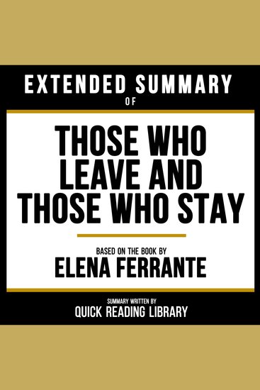 Extended Summary - Those Who Leave And Those Who Stay - Based On The Book By Elena Ferrante - cover