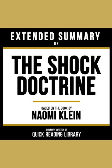 Extended Summary - The Shock Doctrine - Based On The Book By Naomi Klein - cover