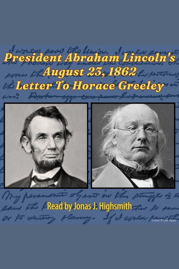 President Abraham Lincoln's August 23 1862 Letter To Horace Greeley - cover