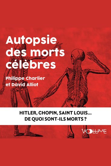 Autopsie des morts célèbres Hitler Chopin Saint Louis De quoi sont-ils morts ? - cover