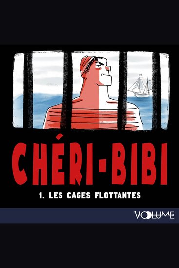 Chéri-Bibi (Tome 1) - Les Cages flottantes - cover
