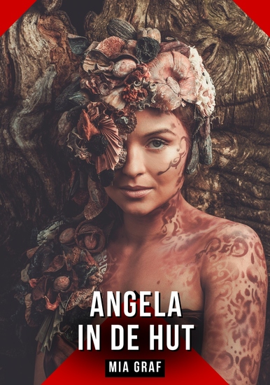 Angela in de hut - Verhalen over expliciete seks voor volwassenen - cover