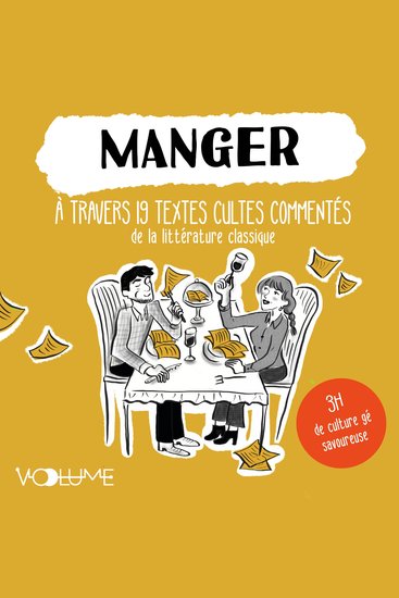 Manger À travers 19 textes cultes commentés de la littérature classique - cover