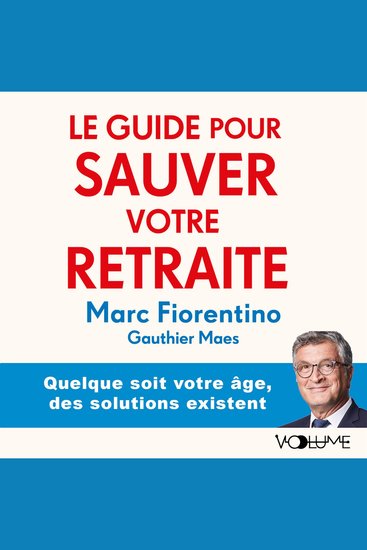 Le Guide pour sauver votre retraite - Quelque soit votre âge des solutions existent - cover