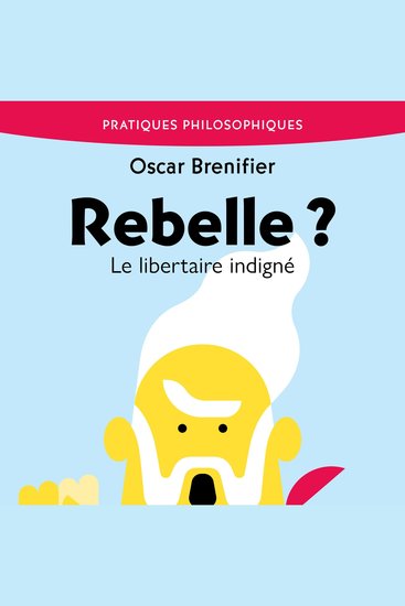Rebelle ? Le libertaire indigné - cover