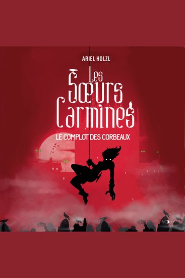 Les Soeurs Carmines (Tome 1) - Le Complot des corbeaux - cover