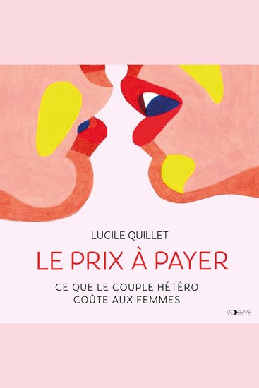 Le prix à payer Ce que le couple hétéro coûte aux femmes - cover
