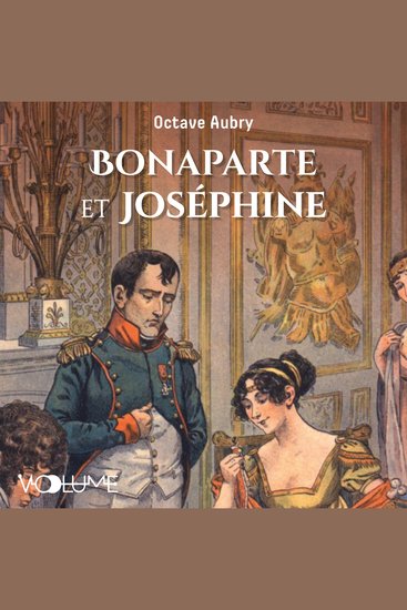 Bonaparte et Joséphine Le roman de Napoléon - cover
