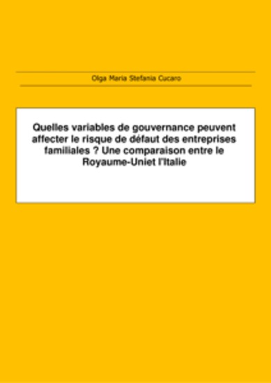 Quelles variables de gouvernance peuvent affecter le risque de défaut des entreprises familiales ? Une comparaison entre le Royaume-Uni et l'Italie - cover