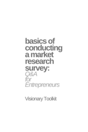 Basics of Conducting a Market Research Survey: Q&A for Entrepreneurs - cover