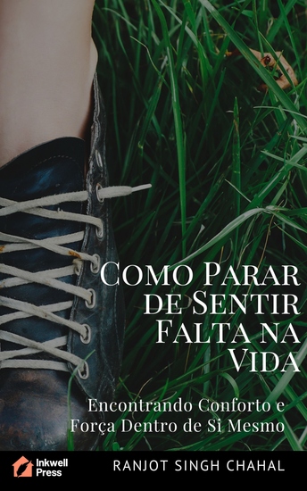 Como Parar de Sentir Falta na Vida - Encontrando Conforto e Força Dentro de Si Mesmo - cover
