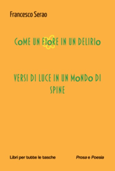 Come un fiore in un delirio - Versi di luce in un mondo di spine - cover