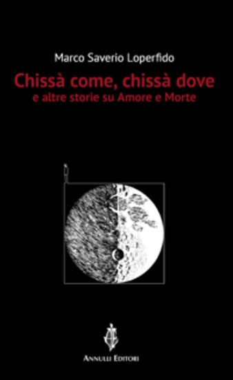 Chissà come chissà dove - e altre storie su Amore e Morte - cover