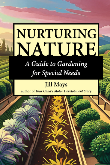 Nurturing Nature - Gardening for Special Needs - cover