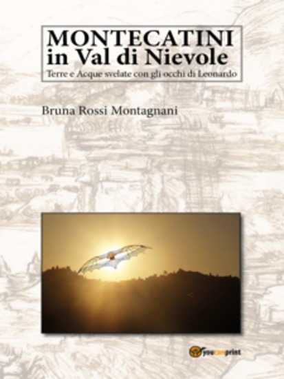 Montecatini in Val di Nievole: Terre e Acque svelate con gli occhi di Leonardo - cover
