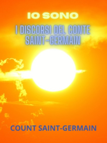 IO SONO (Tradotto) - I Discorsi del conte Saint-Germain - cover