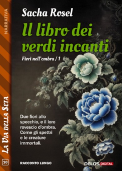 Il libro dei verdi incanti - Fiori nell'ombra 1 - cover