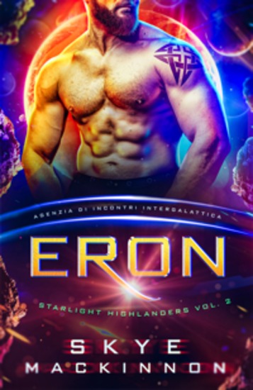 Eron: Starlight Highlanders - Un Romance Alieno di Fantascienza (Agenzia di Incontri Intergalattica) - cover