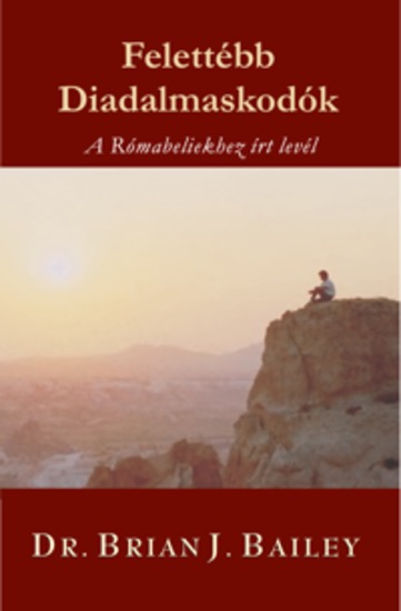 Felettébb diadalmaskodók - A Rómabeliekhez írt levél - cover