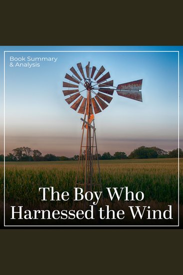 Boy Who Harnessed the Wind The: Book Summary & Analysis - cover