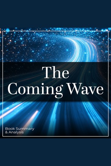 Coming Wave The: Book Summary & Analysis - cover