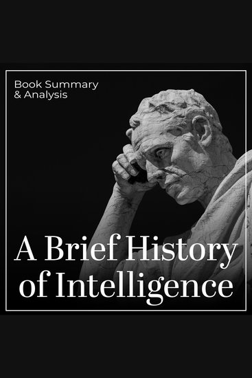 Brief History of Intelligence A: Book Summary & Analysis - cover