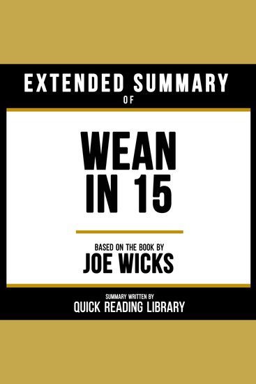 Extended Summary - Wean In 15 - Based On The Book By Joe Wicks - cover