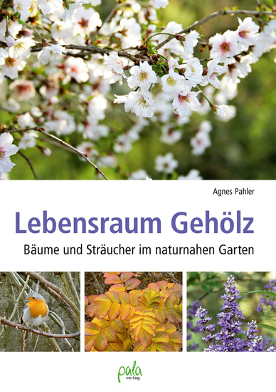 Lebensraum Gehölz - Bäume und Sträucher im naturnahen Garten - cover