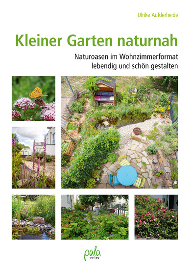 Kleiner Garten naturnah - Naturoasen im Wohnzimmerformat lebendig und schön gestalten - cover