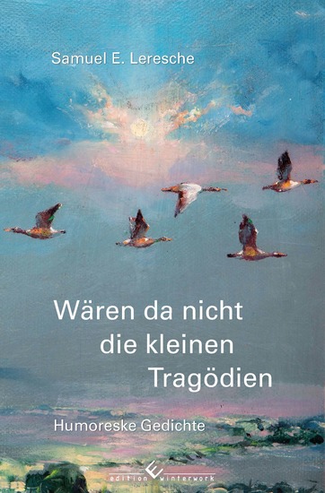 Wären da nicht die kleinen Tragödien - Humoreske Gedichte - cover