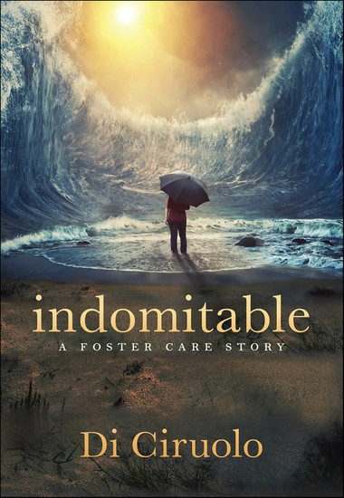 indomitable - a foster care story - cover